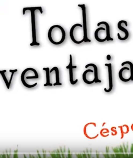 video sobre las ventajas del cesped artificial